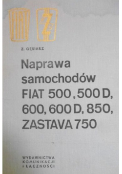 Naprawa samochodów Fiat 500, 500 D, 600, 600 D, 850, Zastava 750