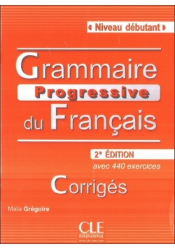 Gregoire M. - Grammaire Progressive du Francais Niveau debutant klucz 2 edycja