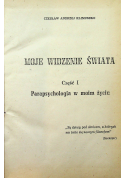 Moje widzenie świata cz 1