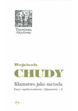 Kłamstwo jako metoda Esej o społeczeństwie i kłamstwie 2