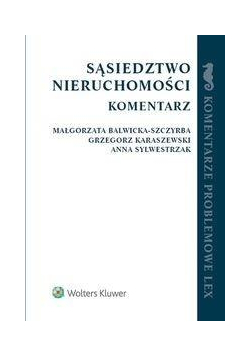 Sąsiedztwo nieruchomości. Komentarz