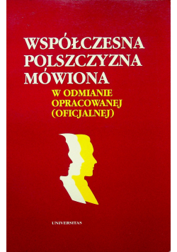 Współczesna Polszczyzna mówiona w odmianie opracowanej oficjalnej