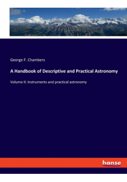 A Handbook of Descriptive and Practical Astronomy