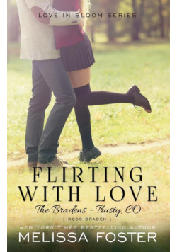 Flirting with Love (The Bradens at Trusty)