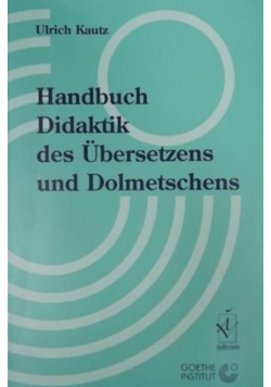 Handbuch Didaktik des Ubersetzens und Dolmetschens