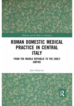 Roman Domestic Medical Practice in Central Italy