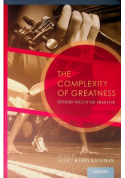 The Complexity of Greatness: Beyond Talent or Practice