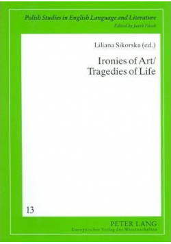 Ironies of art /Tragedies of life vol 13
