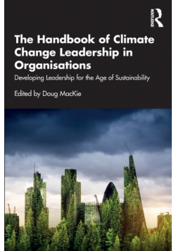 The Handbook of Climate Change Leadership in Organisations