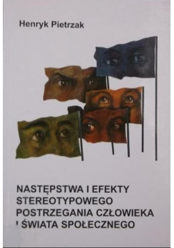 Następstwa i efekty stereotypowego postrzegania człowieka