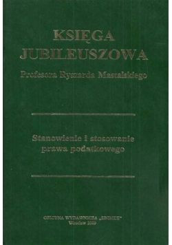 Księga jubileuszowa profesora Ryszarda Mastalskiego
