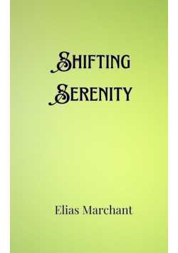 Shifting Serenity