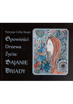 Opowieści Drzewa Życia Bajanie Driady