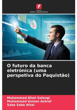 O futuro da banca eletrónica (uma perspetiva do Paquistão)