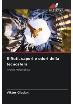 Rifiuti, sapori e odori della tecnosfera