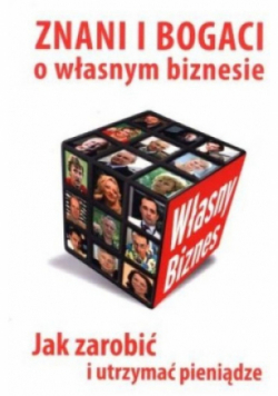 Znani i bogaci o własny biznes