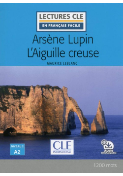 Arsene Lupin contre L'Aiguille creuse A2 + audio online literatura uproszczona do nauki języka francuskiego