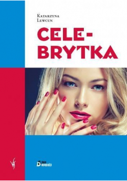 Smak dorosłości - Celebrytka