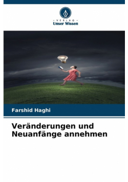 Veränderungen und Neuanfänge annehmen