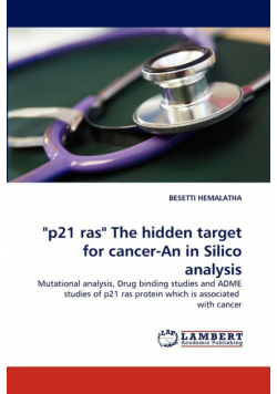 "P21 Ras" the Hidden Target for Cancer-An in Silico Analysis