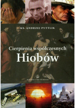 Cierpienia współczesnych Hiobów