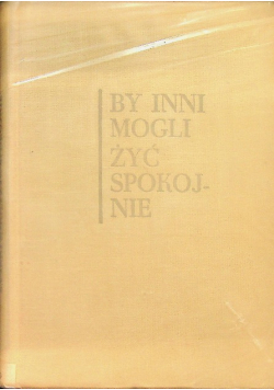 By inni mogli żyć spokojnie
