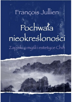 Pochwała nieokreśloności