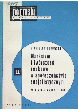 Po prostu biblioteczka Tom 11 Marksizm i twórczość naukowa w społeczeństwie socjalistycznym
