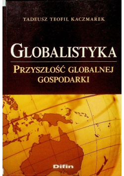 Globalistyka Przyszłość globalnej gospodarki