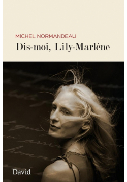 Dis-moi, Lily Marlène