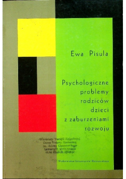 Psychologiczne problemy rodziców dzieci z zaburzeniami rozwoju