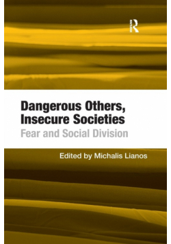 Dangerous Others, Insecure Societies