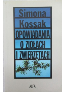 Opowiadania o ziołach i zwierzętach