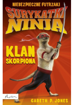 Jones Gareth P. - Surykatki/ Ninja/ Klan Skorpiona