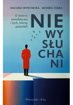Niewysłuchani. O śmierci samobójczej i tych, którzy pozostali