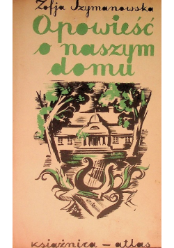 Opowieść o naszym domu 1935 r.