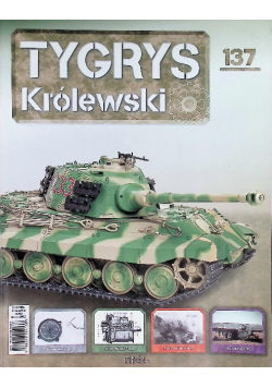 Kolekcja Tygrys Królewski Czołg Nr 137 / 24