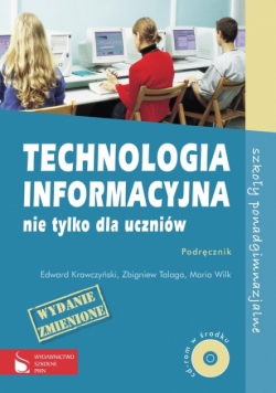 Technologia informacyjna nie tylko dla uczniów. Podręcznik z płytą CD