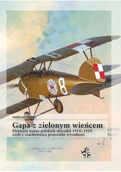Gapa z zielonym wieńcem czyli z szachownicą przeciwko tryzubowi