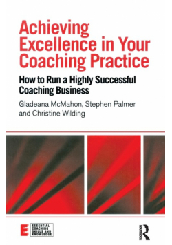 Achieving Excellence in Your Coaching Practice