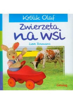Boumans Lieve - Królik Olaf: Zwierzęta na wsi