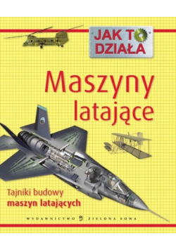 Jak to działa Maszyny latające