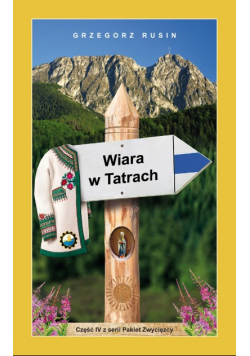Wiara w Tatrach Część 4