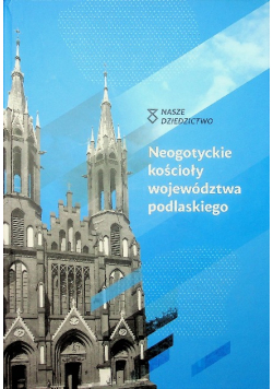 Neogotyckie kościoły województwa podlaskiego
