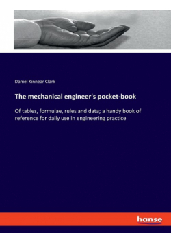 The mechanical engineer's pocket-book