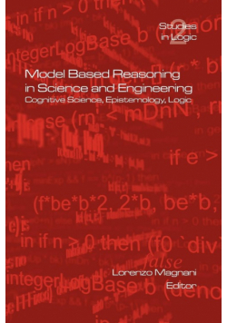 Model Based Reasoning in Science and Engineering