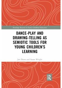 Dance-Play and Drawing-Telling as Semiotic Tools for Young Children's Learning