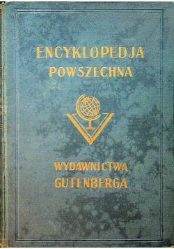 Encyklopedja powszechna Tom XVIII 1932 r.
