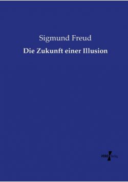 Die Zukunft einer Illusion