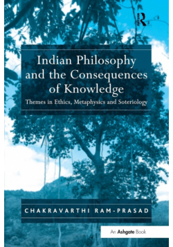 Indian Philosophy and the Consequences of Knowledge